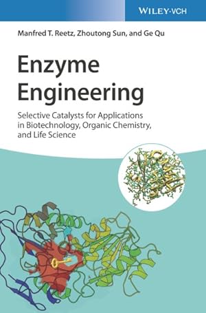 Seller image for Enzyme Engineering : Selective Catalysts for Applications in Biotechnology, Organic Chemistry, and Life Science for sale by GreatBookPrices