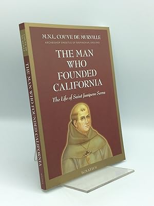 Seller image for THE MAN WHO FOUNDED CALIFORNIA: The Life of Saint Junipero Serra for sale by Kubik Fine Books Ltd., ABAA