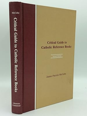 Bild des Verkufers fr CRITICAL GUIDE TO CATHOLIC REFERENCE BOOKS zum Verkauf von Kubik Fine Books Ltd., ABAA