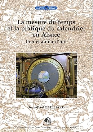 La mesure du temps et la pratique du calendrier en Alsace. Hier et aujourd'hui