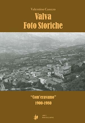 Imagen del vendedor de Valva Foto Storiche. "Com'Eravamo" 1900-1980 a la venta por Libro Co. Italia Srl