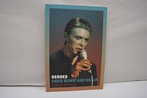 Bild des Verkufers fr Heroes: David Bowie and Berlin (= Reverb serie) zum Verkauf von Antiquariat Wilder - Preise inkl. MwSt.