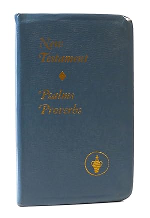 Seller image for THE NEW TESTAMENT OF OUR LORD AND SAVIOR JESUS CHRIST WITH PSALMS AND PROVERBS for sale by Rare Book Cellar
