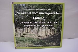 'Gewidmet vom unvergesslichen Gatten' : Die Grabinschriften des Jüdischen Friedhofes in Kuppenheim