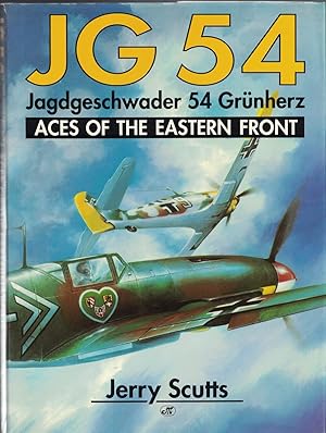 Seller image for JG 54, Jagdgeschwader 54 Grunherz: Aces of the Eastern Front for sale by Crossroad Books
