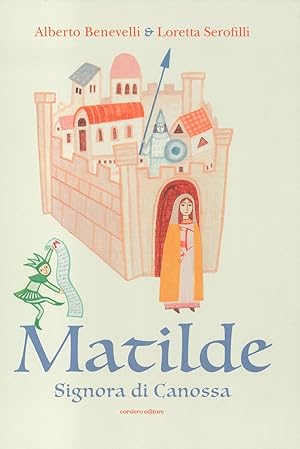 Image du vendeur pour Matilde, signora di Canossa mis en vente par Libro Co. Italia Srl