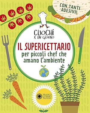 Seller image for Il supericettario per piccoli chef che amano l'ambiente for sale by Libro Co. Italia Srl