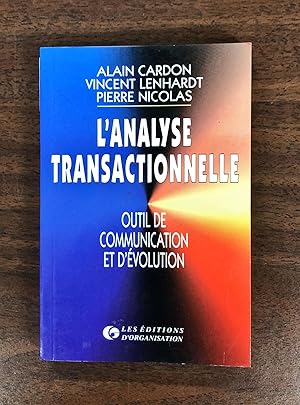 Imagen del vendedor de L'analyse transactionnelle: Outil de communication et d'volution a la venta por La Bouquinerie  Dd