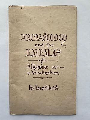 Archaeology and the Bible: A Romance and a Vindication