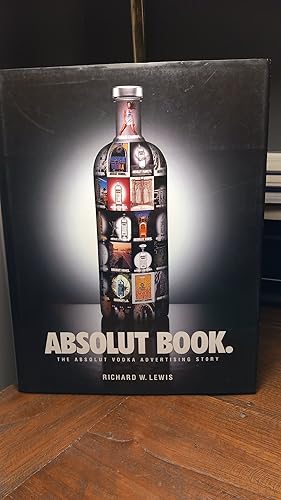 Imagen del vendedor de The Absolut Book: The Absolut Vodka Advertising Story a la venta por Crazy Mary Librera &Co