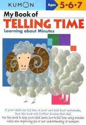 Bild des Verkufers fr My Book of Telling Time: Learning about Minutes zum Verkauf von Smartbuy
