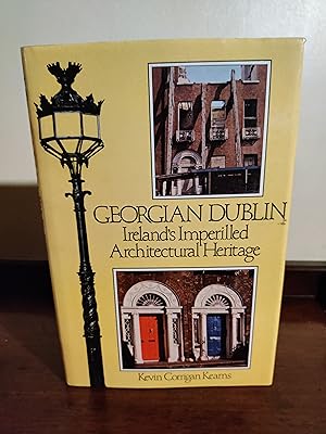 Immagine del venditore per Georgian Dublin: Ireland's Imperilled Architectural Heritage venduto da The Happy Booker