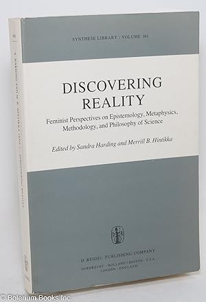 Seller image for Discovering Reality; feminist perspectives on epistemology, metaphysics, methodology, and philosophy of science for sale by Bolerium Books Inc.