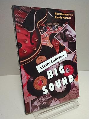 Seller image for Little Labels -Big Sound: Small Record Companies and the Rise of American Music for sale by Brodsky Bookshop