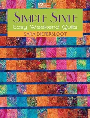 Image du vendeur pour Simple Style : Easy Weekend Quilts mis en vente par GreatBookPrices
