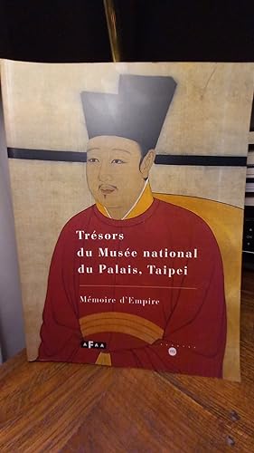 Image du vendeur pour Tresors du musee national du palais, taipei - mmoire d empire mis en vente par Crazy Mary Librera &Co
