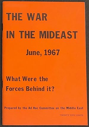 The war in the Mideast: What were the forces behind it? Introduction and additional research by D...