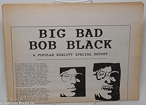 Bild des Verkufers fr Big bad Bob Black; a popular reality special report zum Verkauf von Bolerium Books Inc.