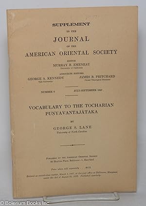Vocabulary to the Tocharian Punyavantajataka. Supplement to the Journal of the American Oriental ...