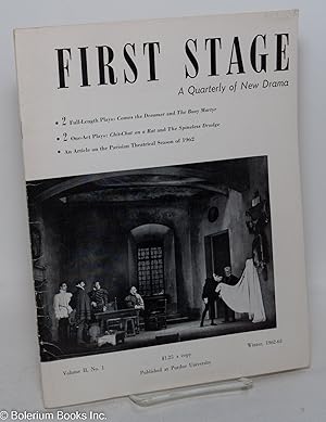 Bild des Verkufers fr First Stage: a quarterly of new drama; vol. 2, #1, Winter 1962-63: Four Plays: Comes the Dreamer, The Busy Martyr, Chit-Chat on a Rat & The Spineless Drudge [signed by Wexley] zum Verkauf von Bolerium Books Inc.