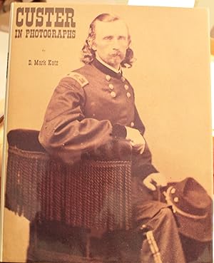 Bild des Verkufers fr Custer In Photographs zum Verkauf von Old West Books  (ABAA)