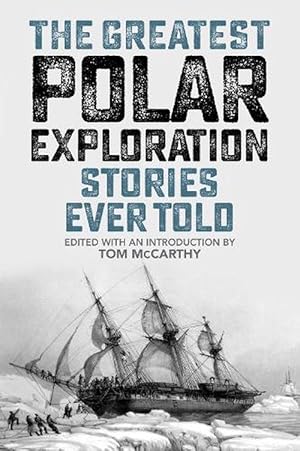 Immagine del venditore per The Greatest Polar Exploration Stories Ever Told (Paperback) venduto da Grand Eagle Retail