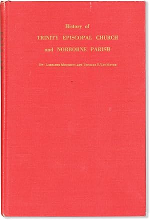 History of Trinity Episcopal Church and Norborne Parish, Martinsburg, Berkeley County, West Virgi...