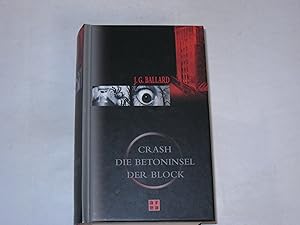 Seller image for Crash. Die Betoninsel. Der Block. Drei Romane in einem Band. for sale by Der-Philo-soph