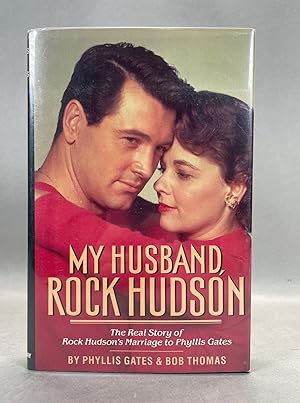 Bild des Verkufers fr My Husband, Rock Hudson. The Real Story of Rock Hudson's Marriage to Phyllis Gates. [Signed] zum Verkauf von William Chrisant & Sons, ABAA, ILAB. IOBA, ABA, Ephemera Society