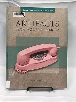 Artifacts from Modern America (Daily Life through Artifacts)