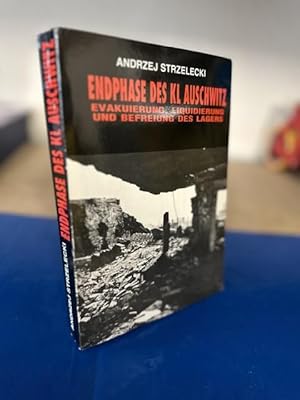 Endphase des KL Auschwitz - Evakuierung, Liquidierung und Befreiung des Lagers