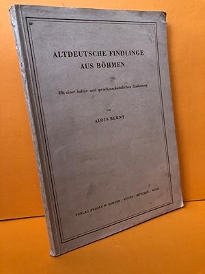 Imagen del vendedor de Altdeutsche Findlinge aus Bhmen. Mit einer kultur- und sprachgeschichtlichen Einleitung. a la venta por Antiquariat an der Linie 3