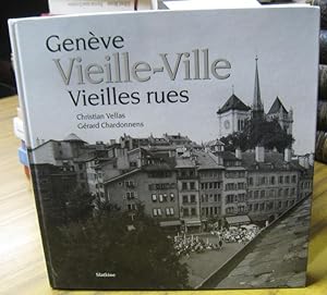 Bild des Verkufers fr Geneve vieille-ville, vieilles rues. zum Verkauf von Antiquariat Carl Wegner