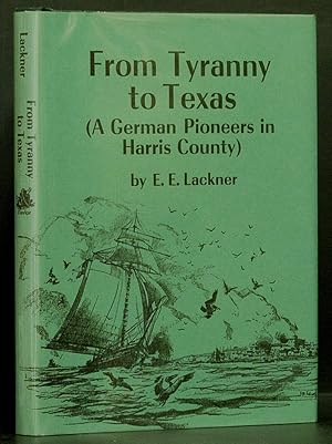 From Tyranny to Texas: German Pioneers in Harris County