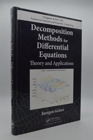 Seller image for Decomposition Methods for Differential Equations: Theory and Applications (Chapman & Hall/CRC Numerical Analysis and Scientific Computing Series) for sale by Lavendier Books