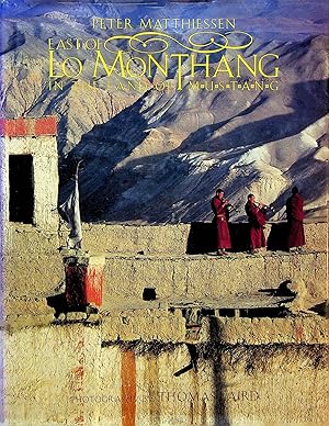 Seller image for East of Lo Monthang: In the Land of Mustang for sale by Adventures Underground