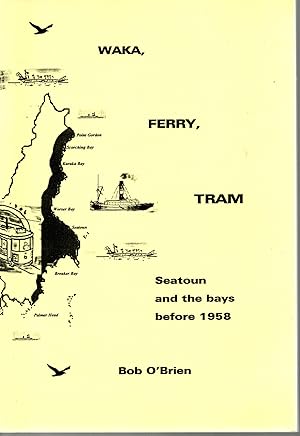 Waka, Ferry, Tram Seatoun and the Bays Before 1958 and TV, 4WD, WWW Seatoun and the Bays After 19...