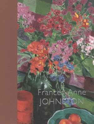 Bild des Verkufers fr Frances-anne Johnston : Art and Life zum Verkauf von GreatBookPrices