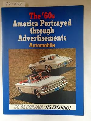 Image du vendeur pour Sixties, America Portrayed Through Advertisements: Automobiles (The '60s America Portrayed through Advertisements) mis en vente par Versand-Antiquariat Konrad von Agris e.K.