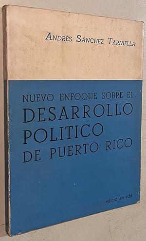 Image du vendeur pour Nuevo Enfoque sobre el desarrollo politico de Puerto Rico mis en vente par Once Upon A Time