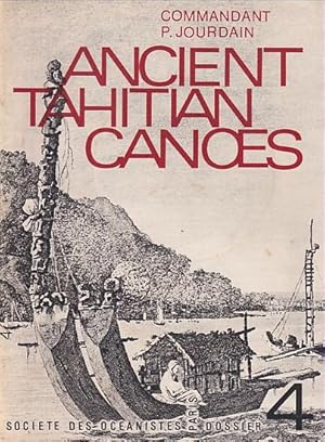 Seller image for ANCIENT TAHITIAN CANOES for sale by Jean-Louis Boglio Maritime Books