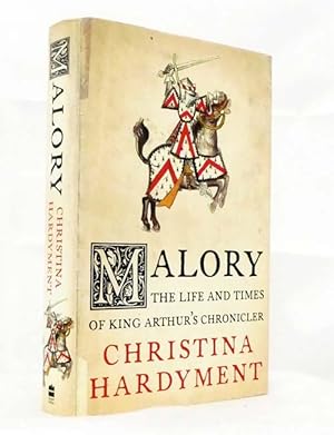 Seller image for Malory. The Life and Times of King Arthur's Chronicler for sale by Adelaide Booksellers