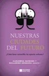 Seller image for Nuestras ciudades del futuro for sale by AG Library