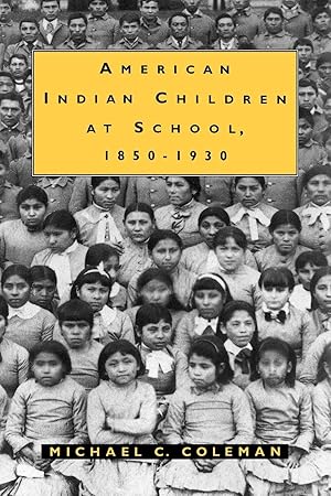 Seller image for American Indian Children at School, 1850-1930 for sale by Lake Country Books and More