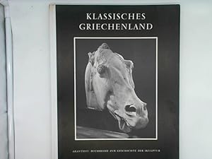 Bild des Verkufers fr Klassisches Griechenland : Die Marmorskulpturen d. Parthenon (die Elgin Marbles) zum Verkauf von Das Buchregal GmbH