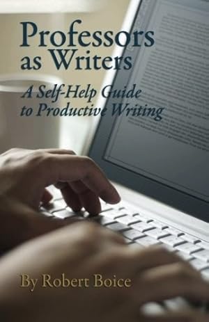 Immagine del venditore per Professors as Writers: A Self-Help Guide to Productive Writing venduto da Lake Country Books and More