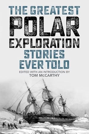 Immagine del venditore per Greatest Polar Exploration Stories Ever Told venduto da GreatBookPrices