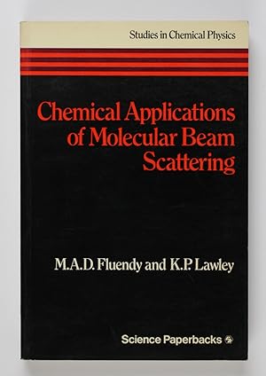 Bild des Verkufers fr Chemical Applications of Molecular Beam Scattering (Science Paperbacks) zum Verkauf von Buchkanzlei