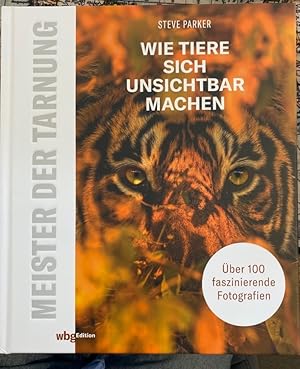 Wie Tiere sich unsichtbar machen. Meister der Tarnung.