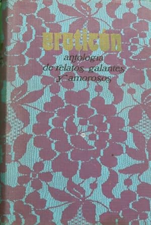 Imagen del vendedor de Eroticn Antologia de relatos galantes y amorosos a la venta por Librera Alonso Quijano